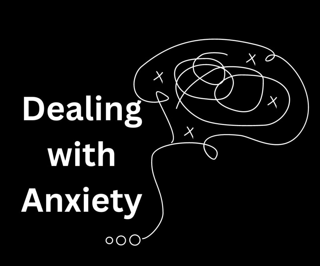 Dealing with anxiety