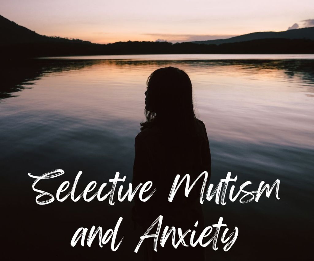 Selective Mutism Anxiety Disorder