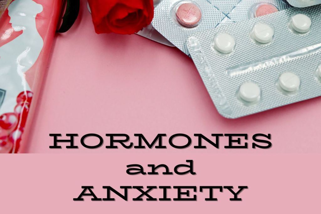 Hormonal Anxiety